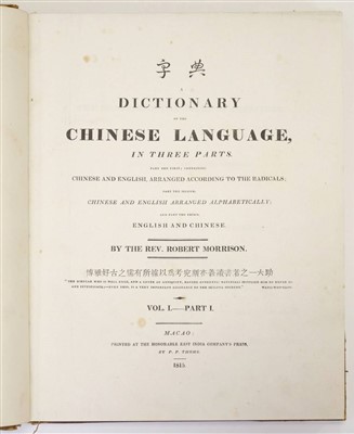Lot 109 - [China]. Morrison (Robert). A Dictionary of the Chinese Language, 1st edition, Macao, 1815-23