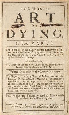 Lot 125 - Dyeing. The Whole Art of Dying, 1705