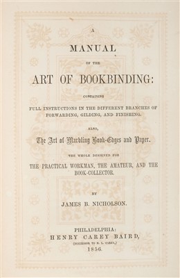 Lot 381 - Nicholson (James B.). A Manual of the Art of Bookbinding, 1856