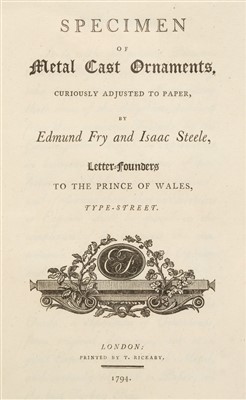 Lot 314 - Type Specimen. A Specimen of Printing Types, by Fry & Steele, 1794
