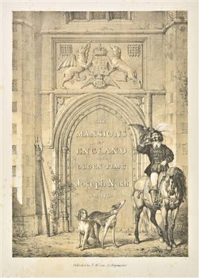 Lot 58 - Nash (John). The Mansions of England in the Olden Time, 4 volumes, 1839-42