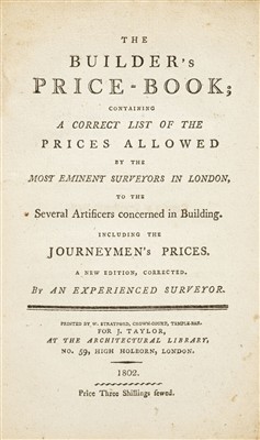 Lot 400 - Taylor (J., publisher). The Builder's Price-Book; 1802