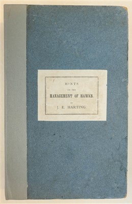 Lot 81 - Harting (James Edmund). Hints on the Management of Hawks, 1884