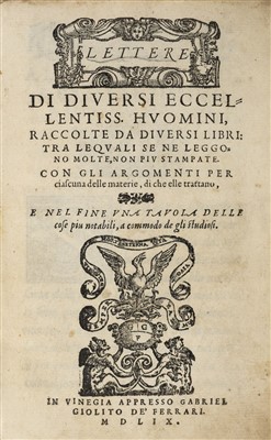 Lot 96 - Dolce (Lodovico). Lettere di Diversi Eccellentiss Huomini Raccolte da Diversi Libri, Venice, 1559