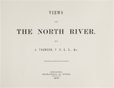 Lot 38 - Thomson (John). Views on the North River, 1st edition, Hongkong: Noronha & Sons, Printers, 1870