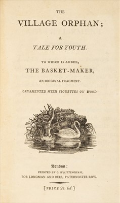 Lot 578 - Whittingham (C., printer). The Village Orphan; A Tale for Youth, 1797