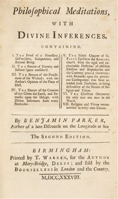 Lot 374 - Parker (Benjamin). Philosophical Meditations, with Divine Inferences, 2nd edition, Birmingham, 1738