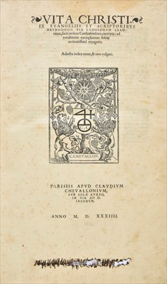 Lot 315 - Ludolphus (de Saxonia). Vita Christi, ex Euangeliis et scriptoribus orthodoxis, Paris, 1534