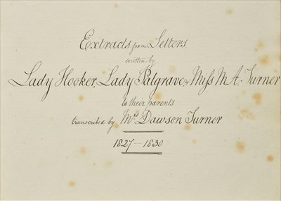 Lot 325 - Turner (Mary Dawson, 1774-1850). Extracts from Letters, written by Lady Hooker, Lady Palgrave