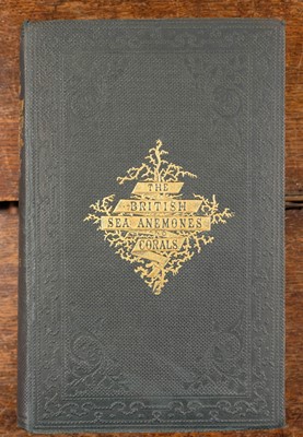 Lot 236 - Gosse (Philip Henry). Actinologia Britannica, 1st edition, 1860, & others