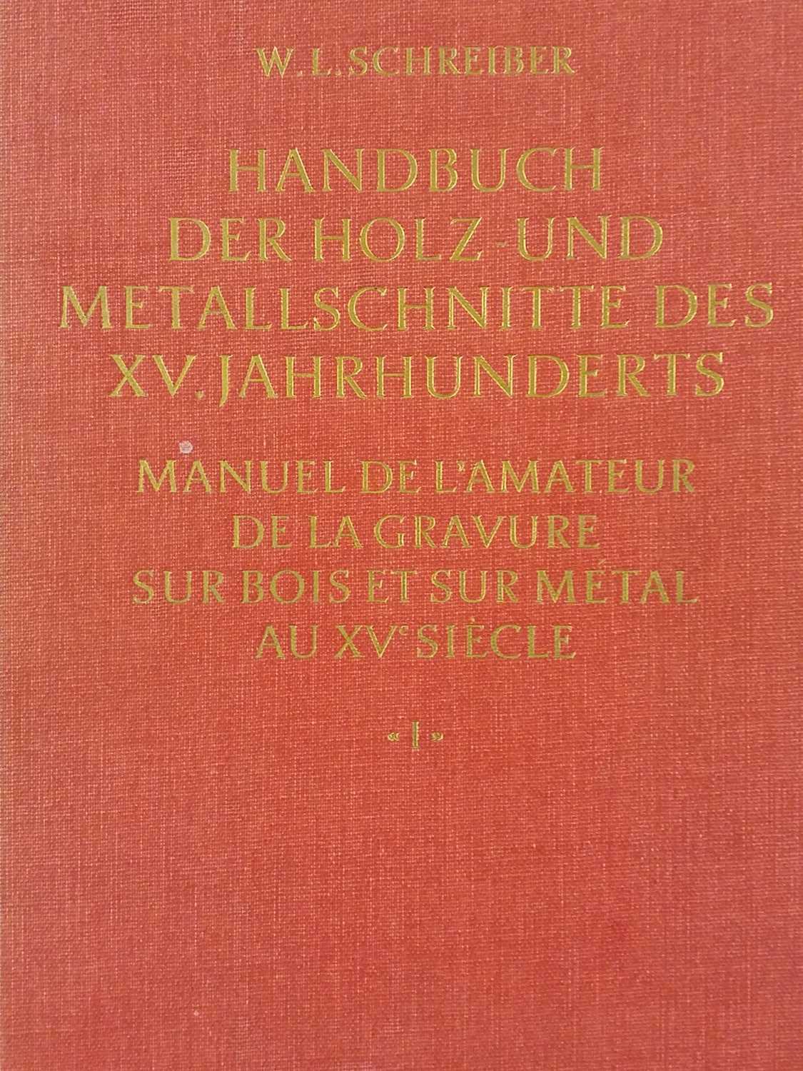 Lot 380 - Schreiber (W. L.). Handbuch der Holz- und Metallschnitte does XV. Jahrhunderts, 11 volumes, 1969
