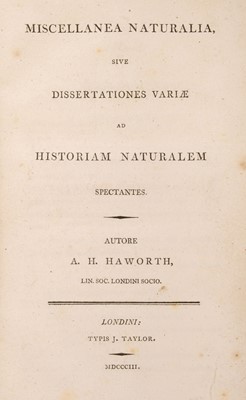 Lot 102 - Haworth (Adrian Hardy). Miscellanea Naturalia, sive dissertationes variae, 1803
