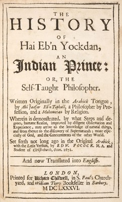 Lot 80 - Ibn Tufayl. The History of Hai Eb'n Yockdan, 1st edition thus, 1686, & one other, Arabic-related