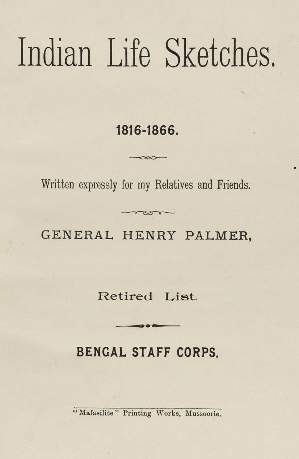 Lot 17 - Palmer (Henry). Indian Life Sketches, 1816-1866, 1st edition, Mussoorie: Mafasilite Printing Works