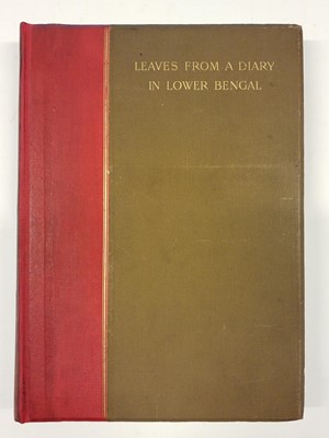 Lot 3 - Clay, Arthur Lloyd. Leaves from a Diary in Lower Bengal, by C.S. (Retired), 1st edition, 1896
