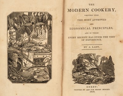 Lot 369 - Mozley (Henry, publisher). The Modern Cookery ... by a Lady, Derby: Henry Mozley, 1818