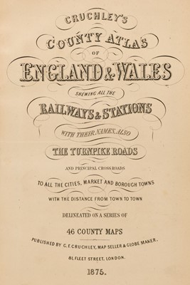 Lot 93 - Cruchley (G. F.). Cruchley's County Atlas of England & Wales, 1875