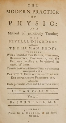 Lot 140 - Ball (John). The Modern Practice of Physic, 1760