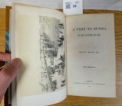 Lot 26 - Moor (Henry). A Visit to Russia in the Autumn of 1862, 1863