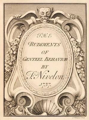 Lot 134 - Nivelon (François). Rudiments of Genteel Behaviour, 1st edition, [London?, no publisher], 1737