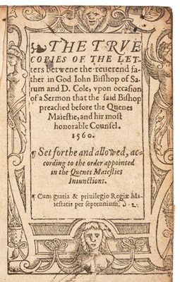 Lot 97 - Jewel (John). The true copies of the letters betwene the reverend father in God, 1560