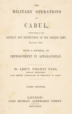 Lot 9 - Eyre (Lieutenant Vincent). The Military Operations at Cabul, 3rd edition, 1843
