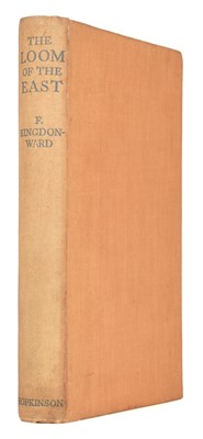 Lot 13 - Kingdon-Ward (Frank). The Loom of the East, 1st edition, London: Martin Hopkinson, 1932