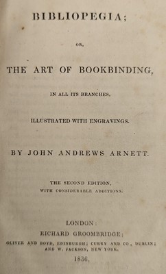 Lot 376 - Hannett, John, "John Andrews Arnett". Bibliopegia; or, the Art of Bookbinding, 2nd ed., 1836