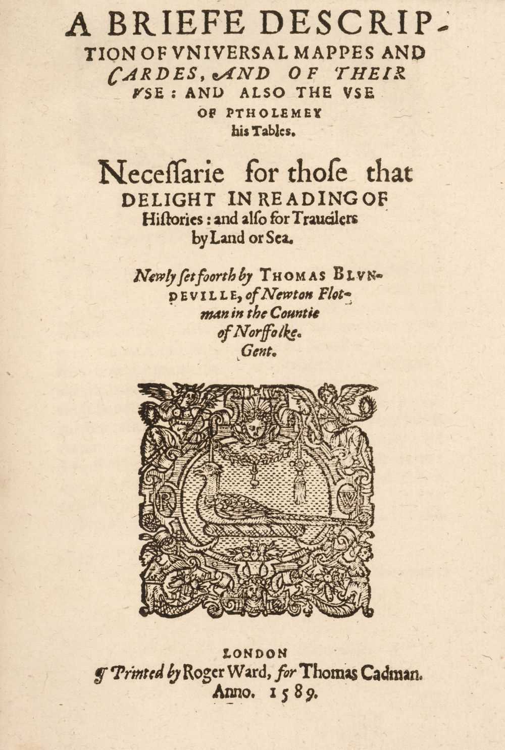 Lot 117 - Blundeville (Thomas, 1522?-1606?). A Briefe Description of Universal Mappes and Cardes... , 1589