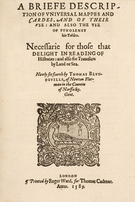 Lot 117 - Blundeville (Thomas, 1522?-1606?). A Briefe Description of Universal Mappes and Cardes... , 1589