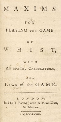 Lot 555 - Payne (William). Maxims for Playing the Game of Whist, 1st edition, 1773