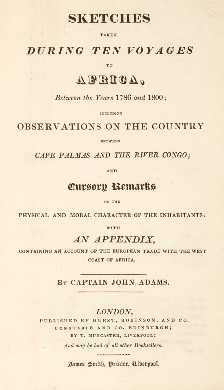 Lot 1 - Adams (John). Sketches Taken During Ten Voyages to Africa, London: Hurst, Robinson and Co, 1822