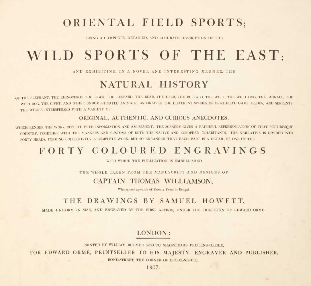 Lot 46 - Williamson (Captain Thomas & Howitt, Samuel). Oriental Field Sports, 1807