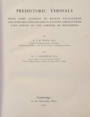 Lot 36 - Wace (Alan John Bayard). Prehistoric Thessaly, 1912..., and others