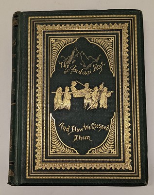 Lot 30 - Mazuchelli (Nina Elizabeth). The Indian Alps and how we cross them, 1876