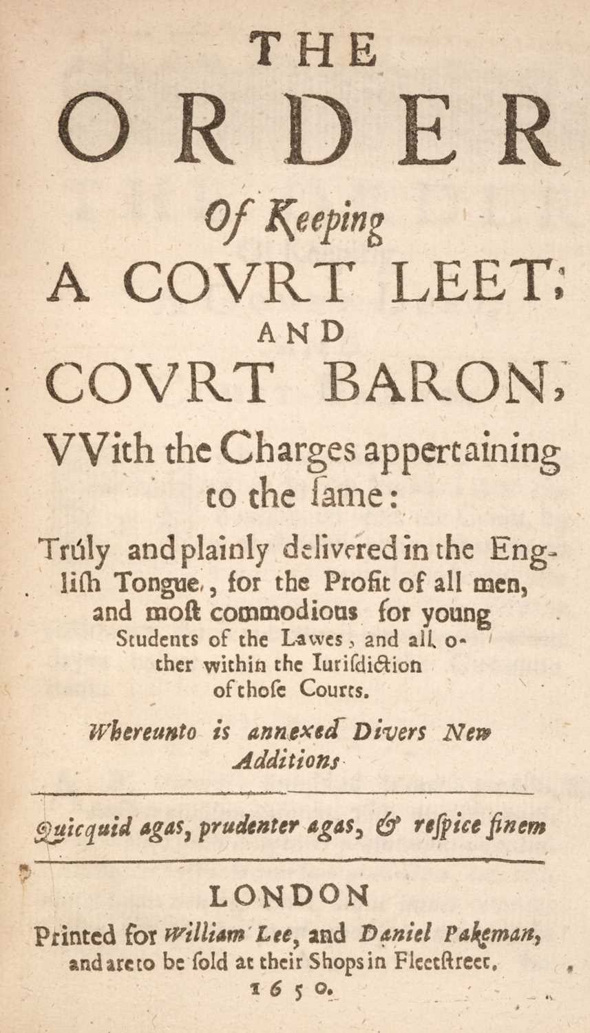 Lot 126 - Manorial courts. The Order of keeping a Court Leet; and Court Baron, 1650
