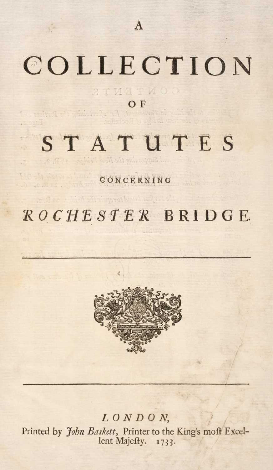 Lot 64 - Rochester, Kent. A collection of Statutes concerning Rochester Bridge, 1733