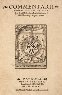 Lot 216 - Budaeus (Gulielmus). Commentarii Linguae Graecae, Cologne, Johann Soter, 1530