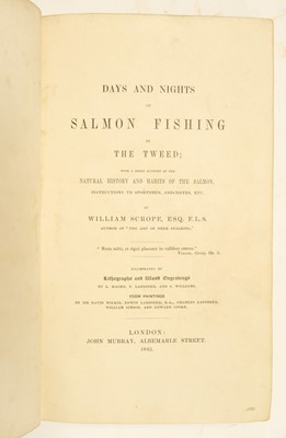 Lot 68 - Scrope (William). Days and Nights Salmon Fishing on the Tweed, 1843