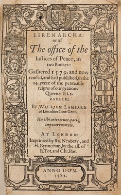 Lot 260 - Lambard (William). Eirenarcha: or of the office of the Justices of Peace, London: RA Newbery, 1582