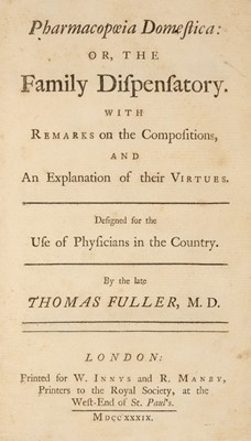 Lot 299 - Fuller (Thomas). Pharmacopoeia Domestica, London: W. Innys and R. Manby, 1739