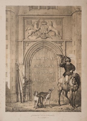 Lot 21 - Nash (Joseph). The Mansions of England in the Olden Time, 4 volumes, T. M. McLean, 1839-42