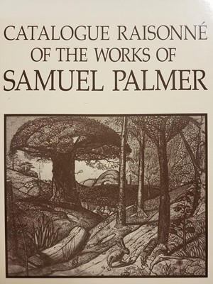 Lot 74 - Lister (Raymond). Catalogue Raisonné Of The Works Of Samuel Palmer, 1st edition,  Cambridge: University Press, 1988