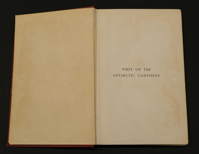 Lot 10 - Borchgrevink (Carsten). First on the Antarctic Continent, 1st edition, London: George Newnes, 1901