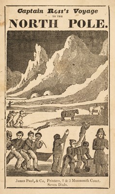 Lot 466 - Chapbook. Captain Ross's Voyage to the North Pole, circa 1840