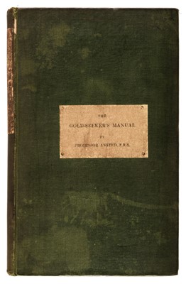 Lot 372 - Ansted (David T.). The Gold-Seeker's Manual, 1849