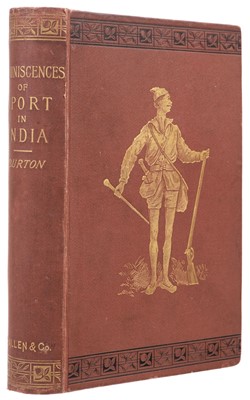 Lot 5 - Burton (E.F). Reminiscences of Sport in India, 1st edition, London: W.H. Allen, 1885