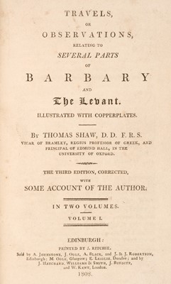 Lot 166 - Shaw (Thomas). Travels, or Observations, relating ... Barbary and the Levant, 2 vols., 3rd ed., 1808