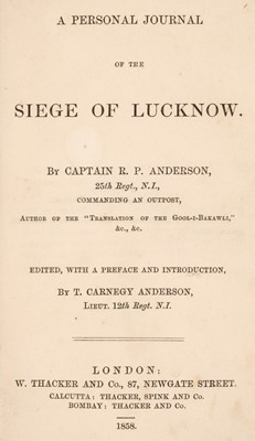 Lot 2 - Anderson (Captain R.P.) A Personal Journal of the Siege of Lucknow, 1858
