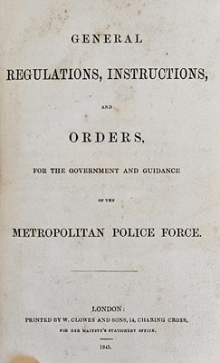 Lot 79 - 1845 Metropolitan Police. General Regulations, Instructions and Orders..., 1845